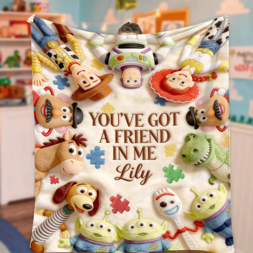 You've Got A Friend In Me - Personalized Autism Awareness Blanket