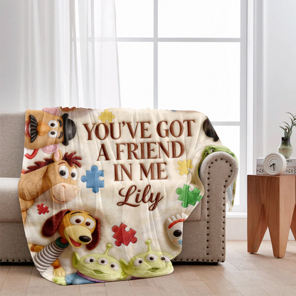 You've Got A Friend In Me - Personalized Autism Awareness Blanket