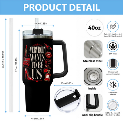 Everybody Wants To Be Us - Personalized Insulated Tumbler