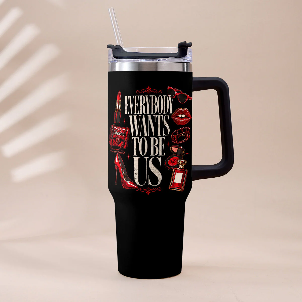 Everybody Wants To Be Us - Personalized Insulated Tumbler