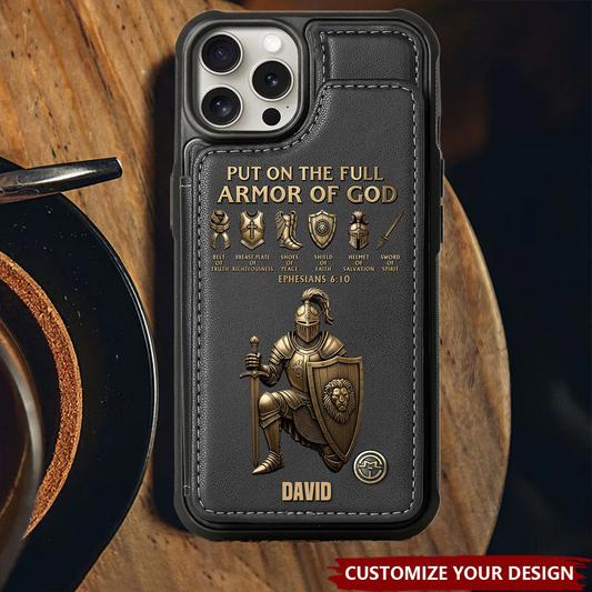 Put On The Full Amor Of God - Personalized Christian Wallet Leather Phone Case