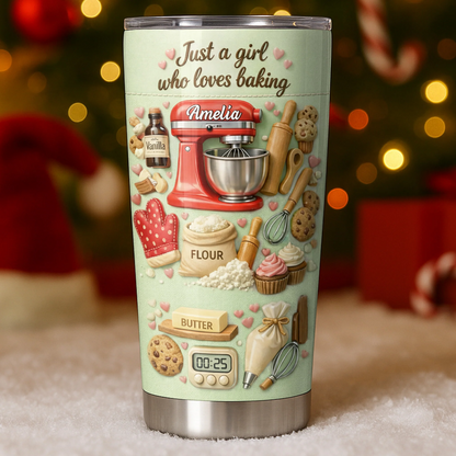 Just A Girl Who Loves Baking, Personalized Tumbler, Gift For Bakers