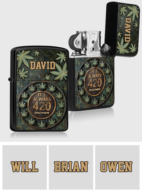 It's Always 420 - Personalized Weed Lighter